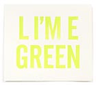 I'm Green